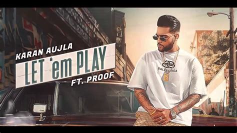 Let 'em play||karan aujla new song 2020 ft.proff|official song - YouTube