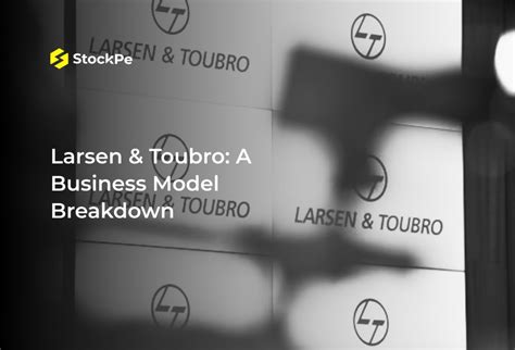 L&T (Larsen & Toubro) Case Study - Business Model, Acquisitions and ...