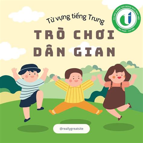 TIẾNG TRUNG CHỦ ĐỀ MỘT SỐ TRÒ CHƠI DÂN GIAN