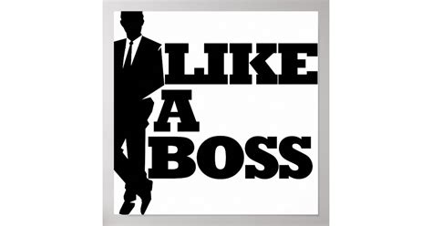 Like a Boss Poster | Zazzle