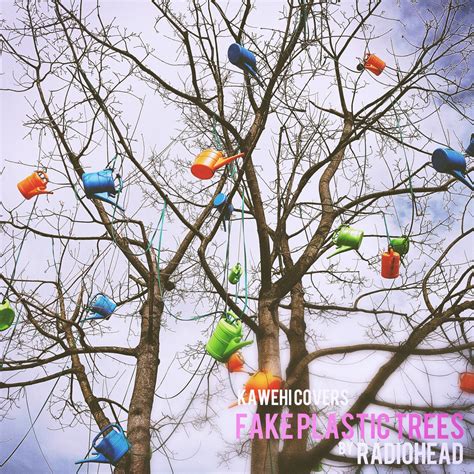 Fake Plastic Trees | Kawehi