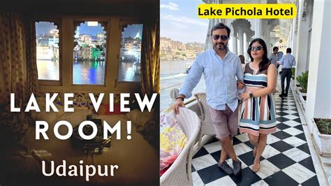 Udaipur का सबसे शानदार Room | Udaipur | Hotel Lake Pichola | Lakeview Room - YouTube