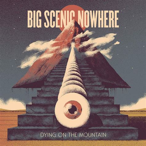 DYING ON THE MOUNTAIN | BIG SCENIC NOWHERE