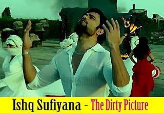 ISHQ SUFIYANA - Lyrics & Video - The Dirty Picture