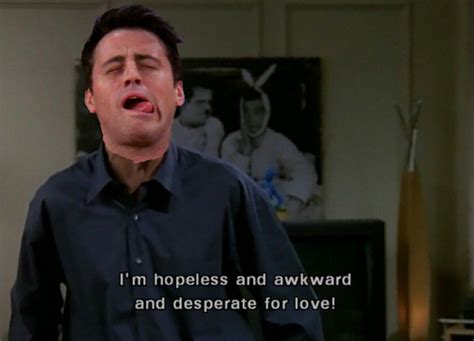 Joey recreates famous Chandler quotes (#1) : r/howyoudoin