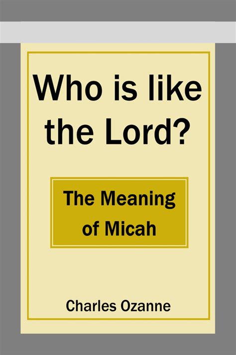 Who is like the Lord? The Meaning of Micah – The Open Bible Trust