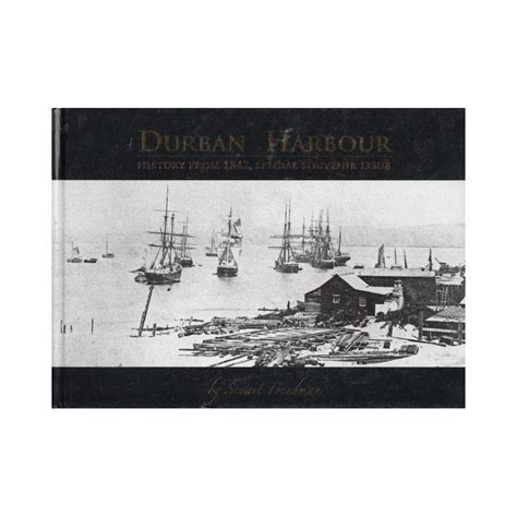 Freedman, Stuart Durban Harbour - History from 1842 - Special Souvenir ...