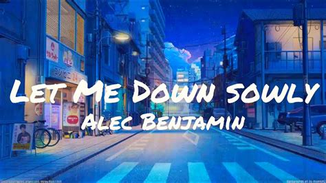 Alec Benjamin - Let me down slowly (cover) (lyrics) - YouTube