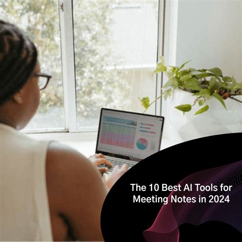 The 13 Best AI Note Taking Tools for Meeting Notes in 2024 (Updated)