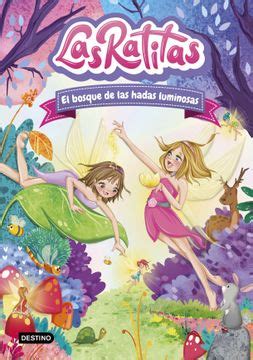 Libro Las Ratitas 8. El bosque de las hadas luminosas, Las Ratitas, ISBN 9788408253761. Comprar ...