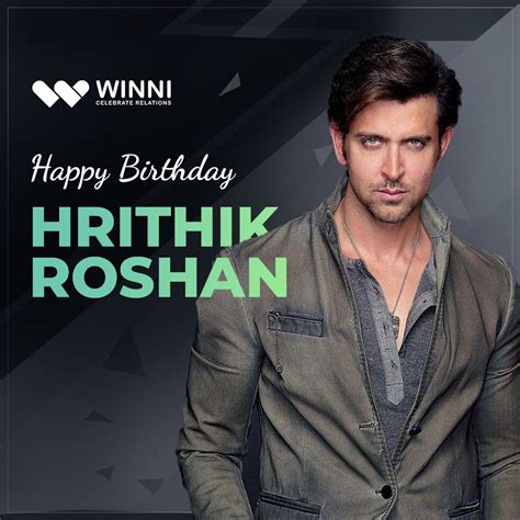 Happy Birthday Hrithik Roshan | Winni