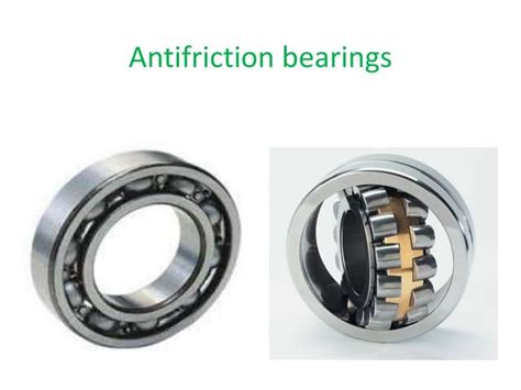 Antifrcition bearings and lubrication.pptx