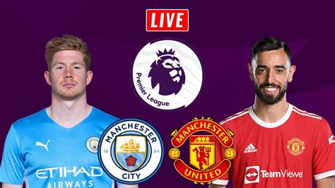 MANCHESTER CITY vs MANCHESTER UNITED LIVE STREAM | Premier League Watch ...