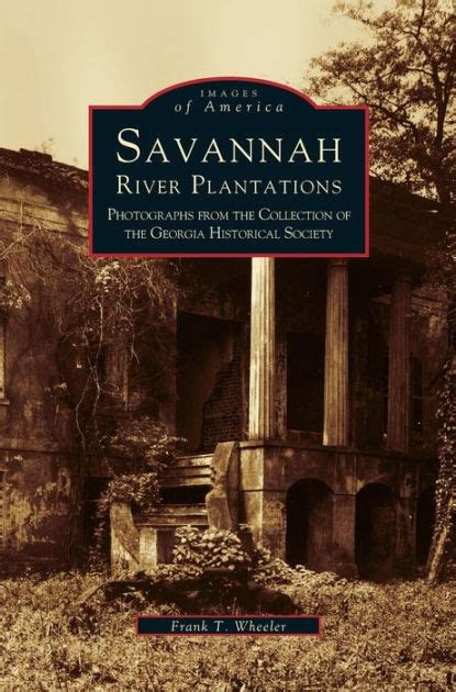 Savannah River Plantations: Photographs from the Collection of the ...