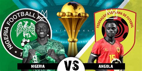 Nigeria Vs Angola Afcon 2024 Score - Lauri Moselle