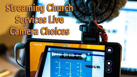 The 4 Best Camera Styles for Streaming Church Services Live in 2021