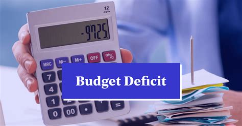 Budget Deficit: Definition, Formula, Causes, Types, Examples