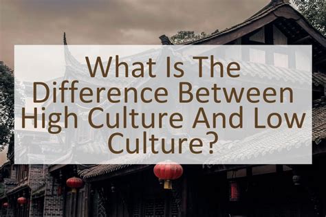 What is the Difference Between High Culture and Low Culture? - Similar ...