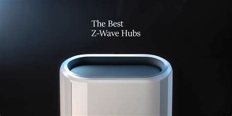 Best Z-Wave hub: 2023 buy guide to quality, features, value – ZWaveProducts