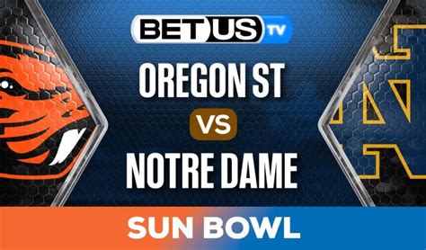 Sun Bowl: Oregon State vs Notre Dame Preview & Picks