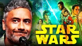 Taika Waititi's Star Wars Movie Rumors, Release Date, Cast, Plot and More