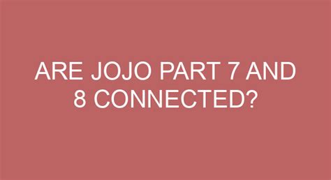 Are JoJo Part 7 And 8 Connected?