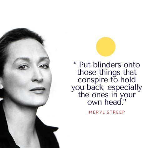 Best Inspirational Meryl Streeps Quotes for Self-motivation | Meryl ...