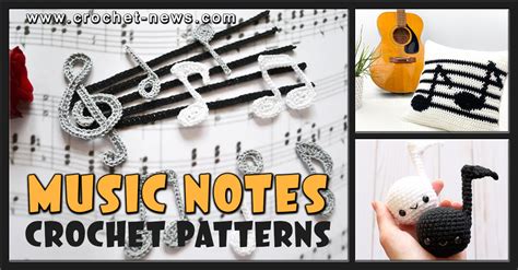 12 Crochet Music Notes Patterns - Crochet News