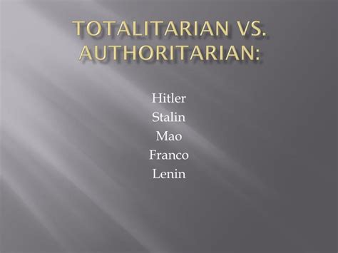 PPT - Totalitarian Vs. Authoritarian: PowerPoint Presentation, free ...