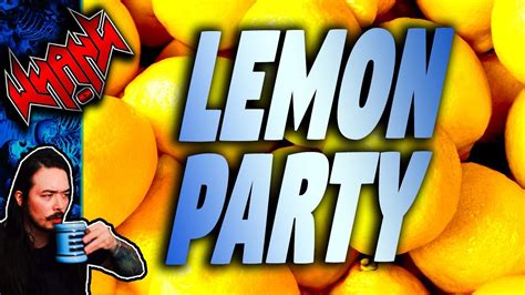 Lemon Party! - Tales From the Internet - YouTube