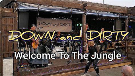 Welcome To The Jungle (live cover) DOWN and DIRTY - originally by Guns ...