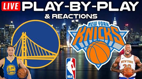 Warriors vs Knicks | Live Play-By-Play & Reactions - YouTube