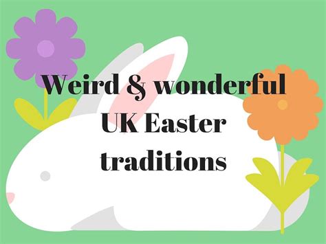 Weird and wonderful UK Easter traditions - Ladies What Travel