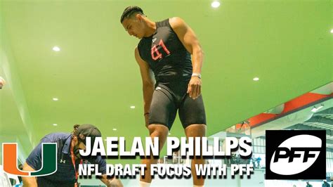 Miami DL Jaelan Phillips | NFL Draft Focus With Pro Football Focus ...