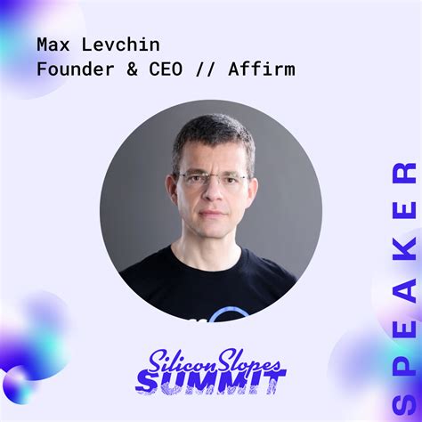 Max Levchin, Founder and CEO of Affirm, to Speak at Silicon Slopes ...