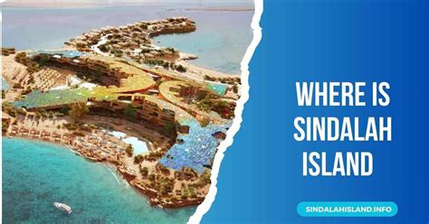 Where Is Sindalah Island? - The Location & Specialties