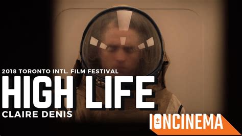 Claire Denis' High Life | 2018 Toronto Intl. Film Festival - YouTube