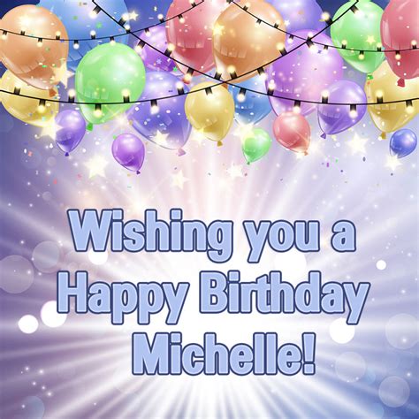 Michelle Wishing you a Happy Birthday!.