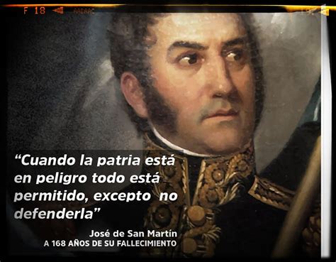 17 de Agosto, recordamos al General Don José de San Martín. Frases e ...