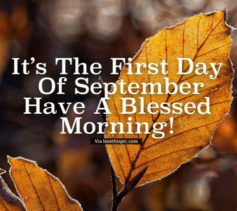 It's The First Day Of September, have a blessed morning! | September quotes, September first ...