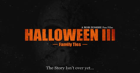 Halloween III : A Rob Zombie Fan Film | Indiegogo