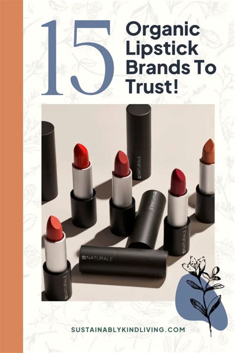 15 Best Natural and Organic Lipstick Brands For Your Non Toxic Beauty Routine • Sustainably Kind ...