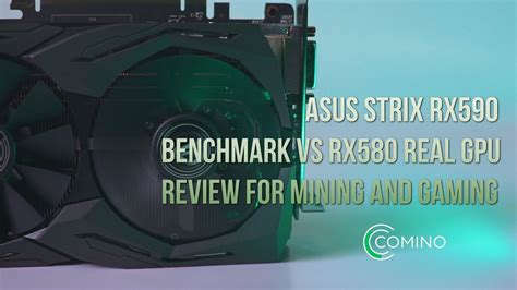 ASUS STRIX RX590 Benchmark vs RX580 REAL GPU Review for mining and gaming - YouTube