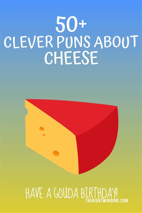 50+ Clever Cheese Puns That Don’t Get Any Cheddar Than This