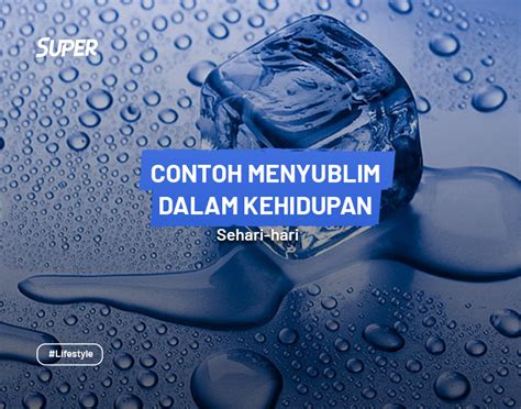 Peristiwa Menyublim yang Terjadi dalam Kehidupan Sehari-hari