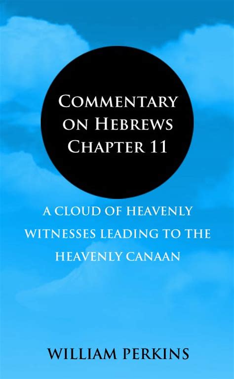 Commentary on Hebrews Chapter 11 (eBook) | Monergism