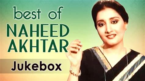 Best of Naheed Akhtar - Audio Jukebox - Superhit Ghazals - YouTube