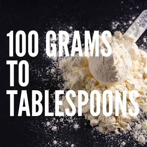 100 Grams To Tablespoons – Baking Like a Chef