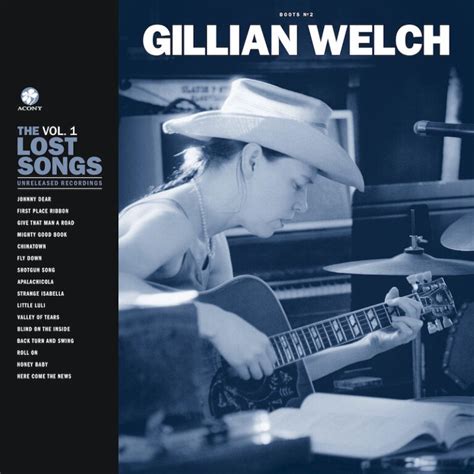 Gillian Welch : Boots No. 2: The Lost Songs, Vol. 1 : Aquarium Drunkard