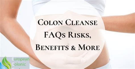 Colon Cleanse FAQs Risks, Benefits & More - European Colonic Centre